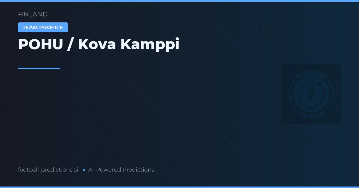 POHU / Kova Kamppi Prognoser & Statistik