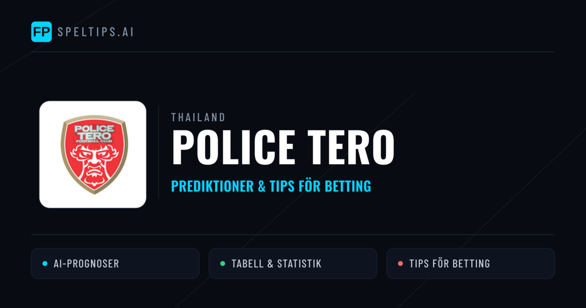 Police Tero Prognoser & Statistik