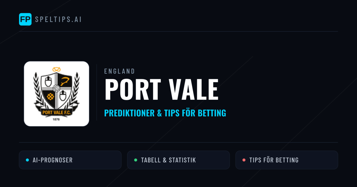 Port Vale Prognoser & Statistik