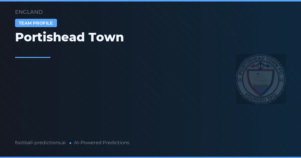 Portishead Town Prognoser & Statistik
