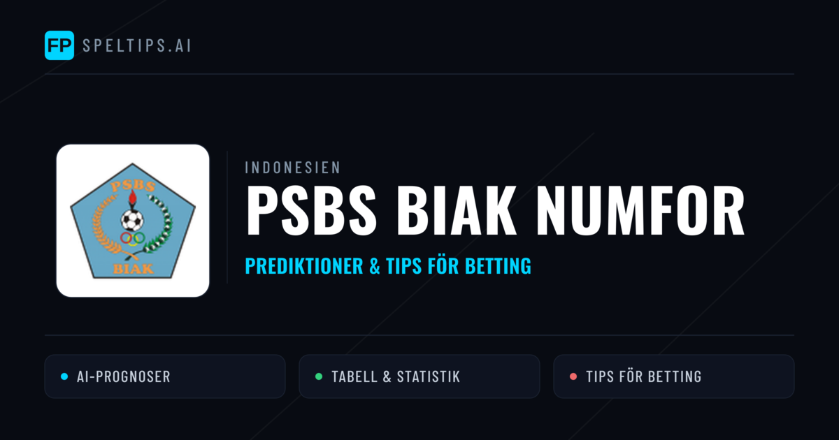PSBS Biak Numfor Prognoser & Statistik