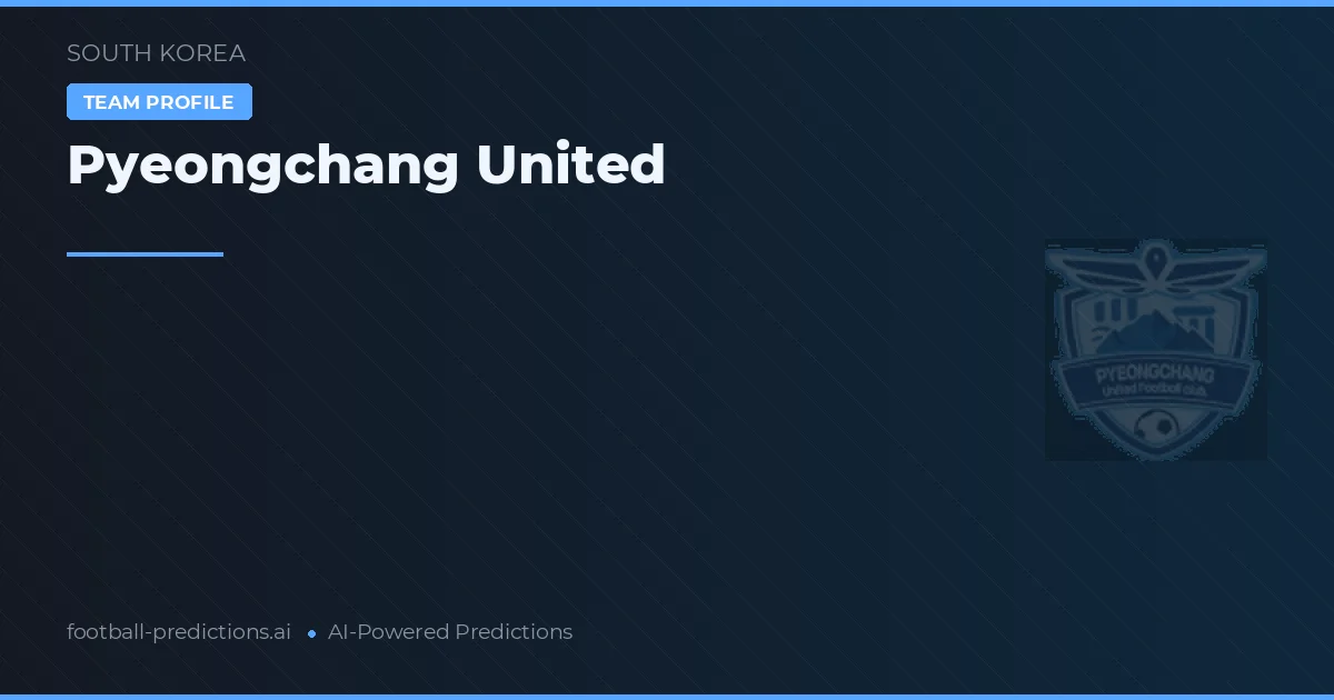 Pyeongchang United Prognoser & Statistik