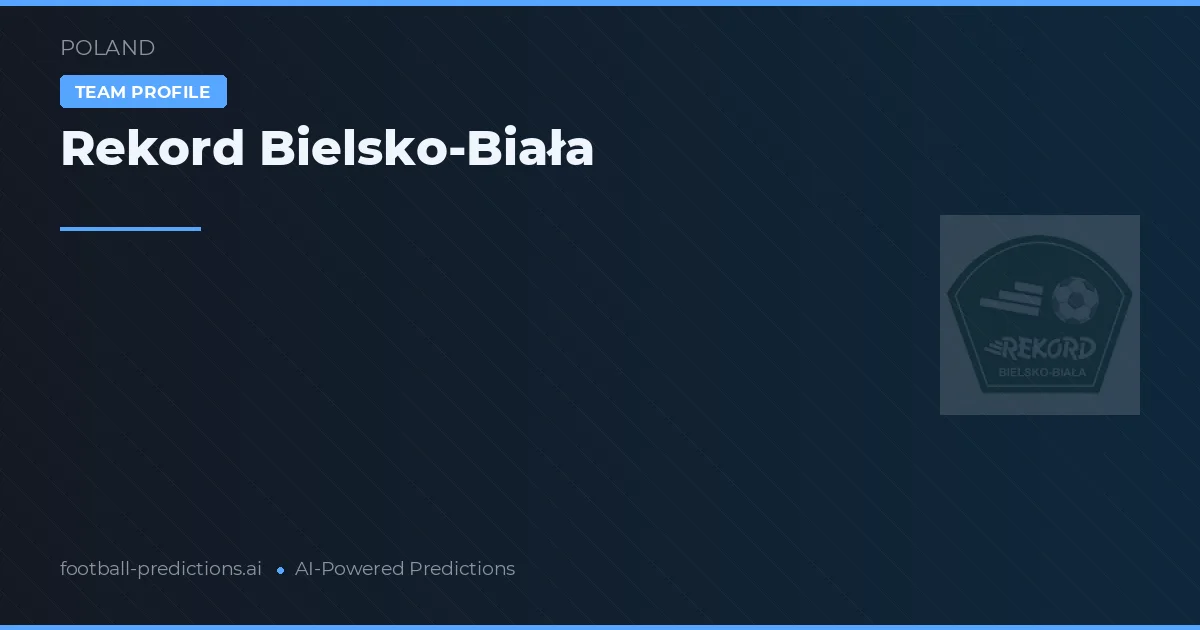 Rekord Bielsko-Biała Prognoser & Statistik