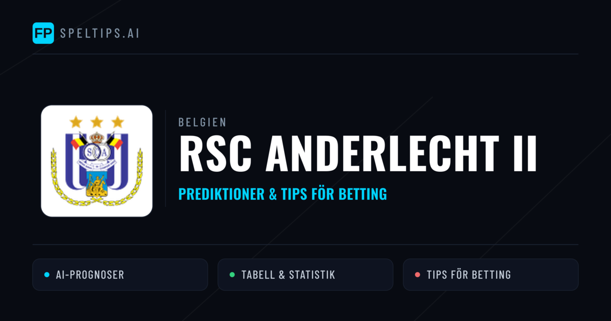 RSC Anderlecht II Prognoser & Statistik