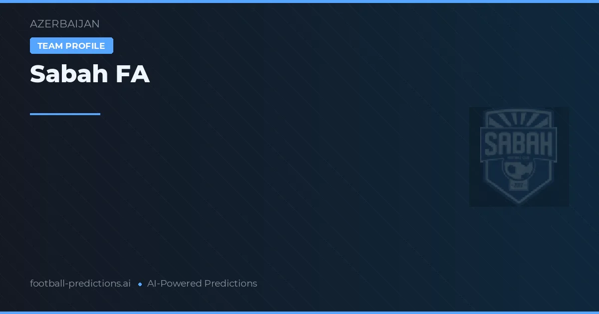 Sabah FK Prognoser & Statistik