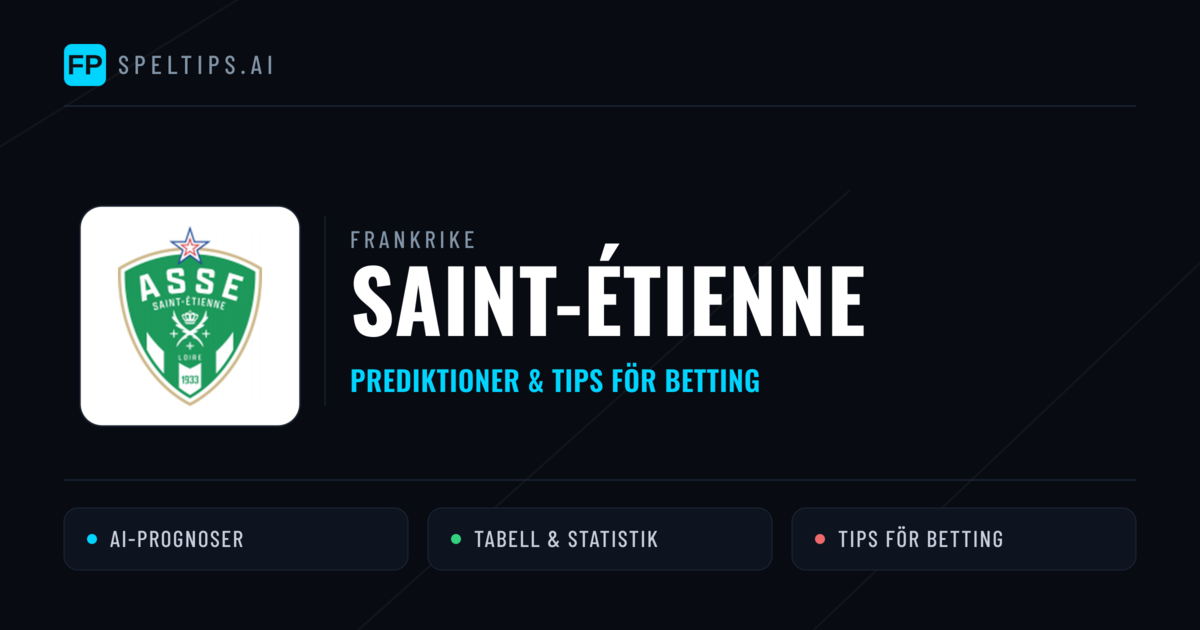 Saint-Étienne Prognoser & Statistik