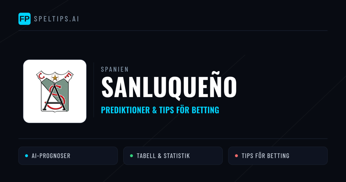Sanluqueño Prognoser & Statistik