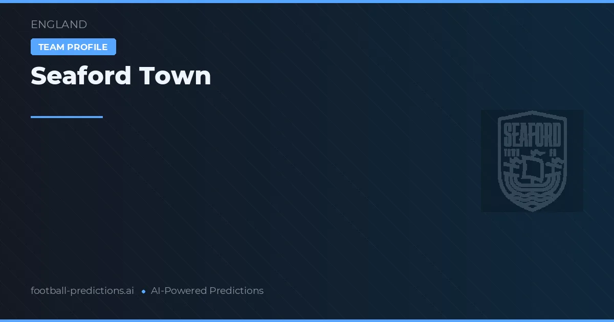 Seaford Town Prognoser & Statistik