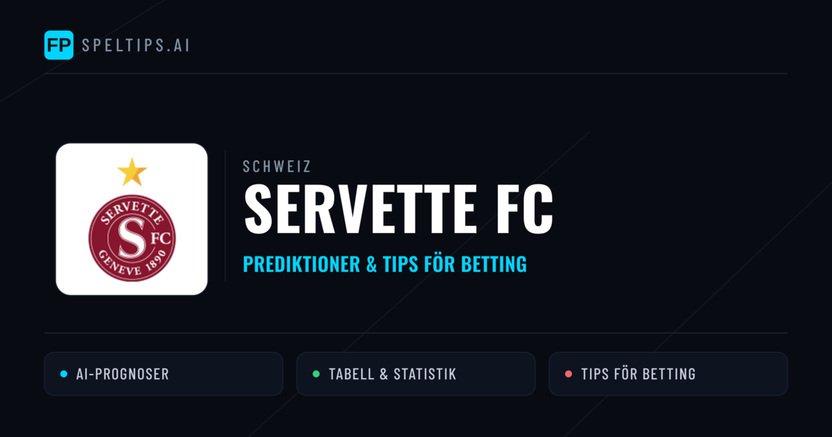 Servette FC Prognoser & Statistik