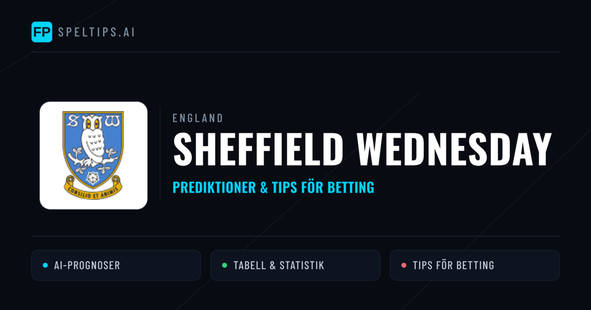 Sheffield Wednesday Prognoser & Statistik