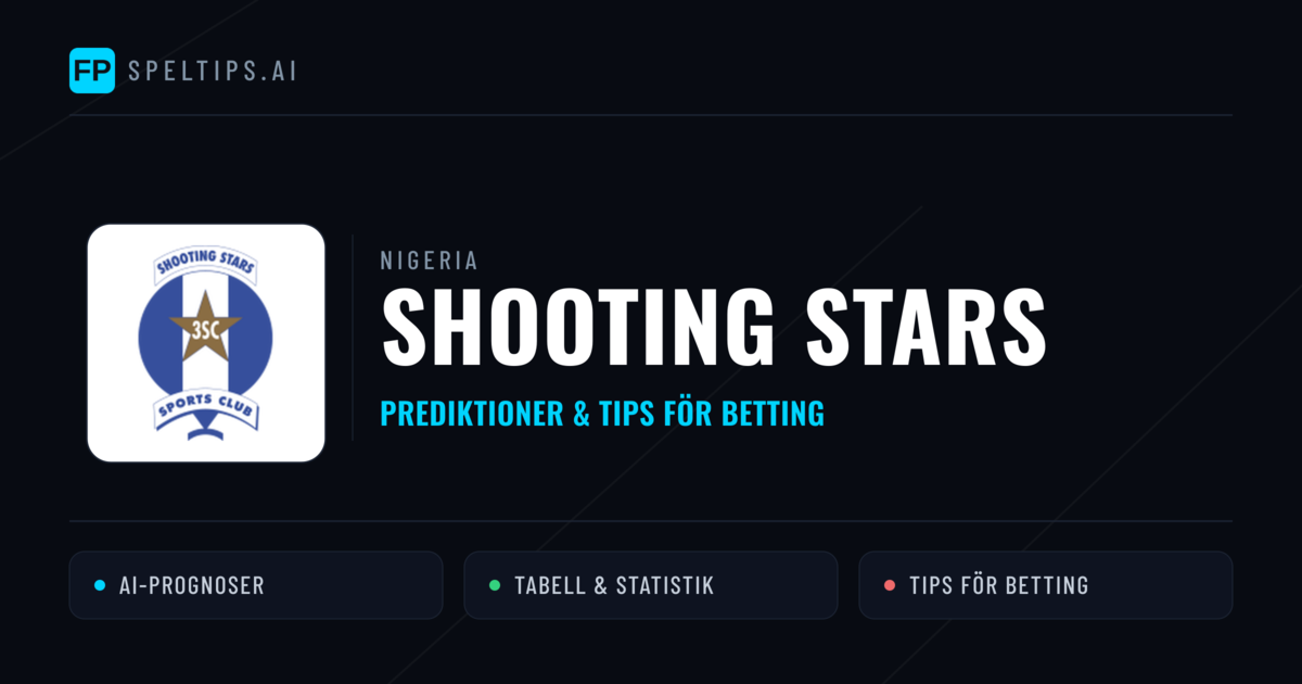 Shooting Stars Prognoser & Statistik