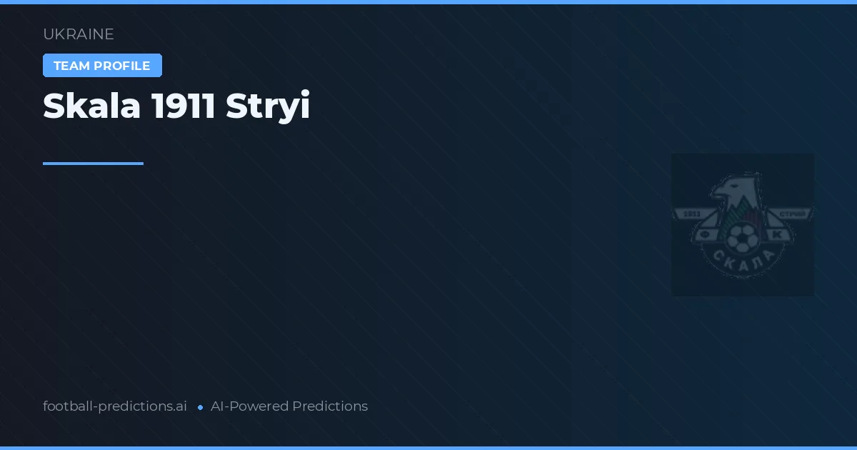 Skala 1911 Stryi Prognoser & Statistik