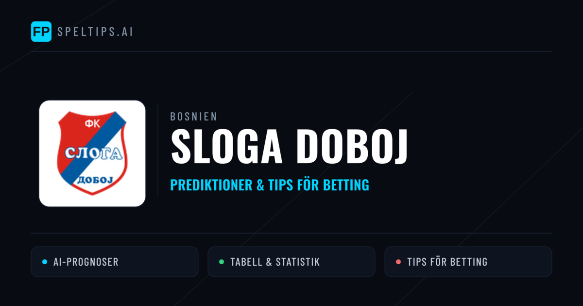 Sloga Doboj Prognoser & Statistik