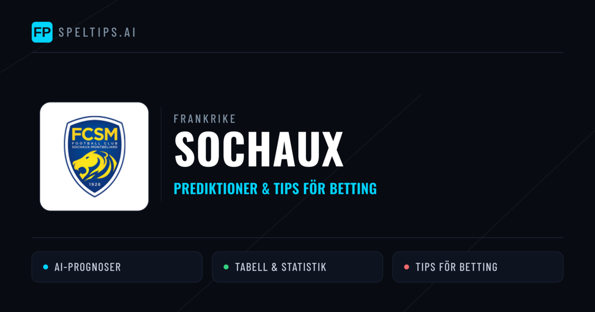 Sochaux Prognoser & Statistik