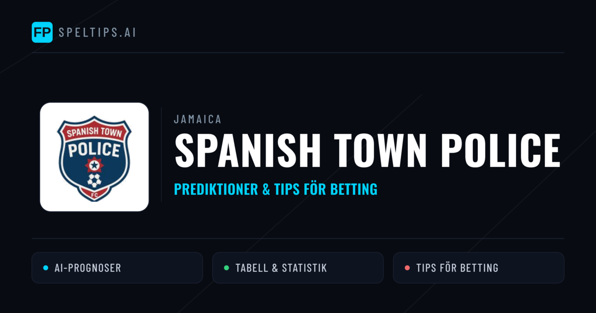 Spanish Town Police Prognoser & Statistik