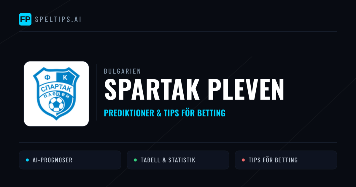 Spartak Pleven Prognoser & Statistik