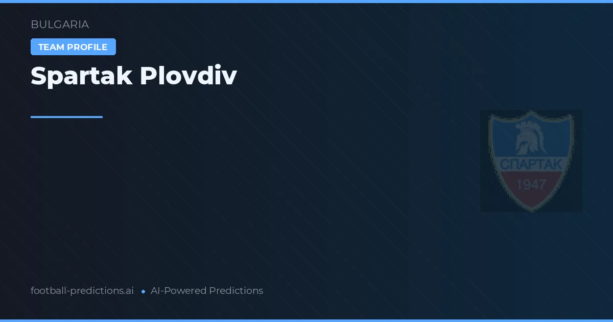 Spartak Plovdiv Prognoser & Statistik