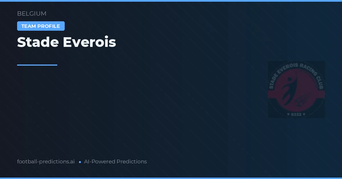 Stade Everois Prognoser & Statistik