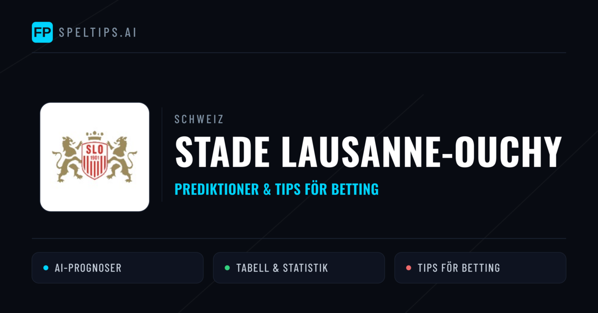Stade Lausanne-Ouchy Prognoser & Statistik