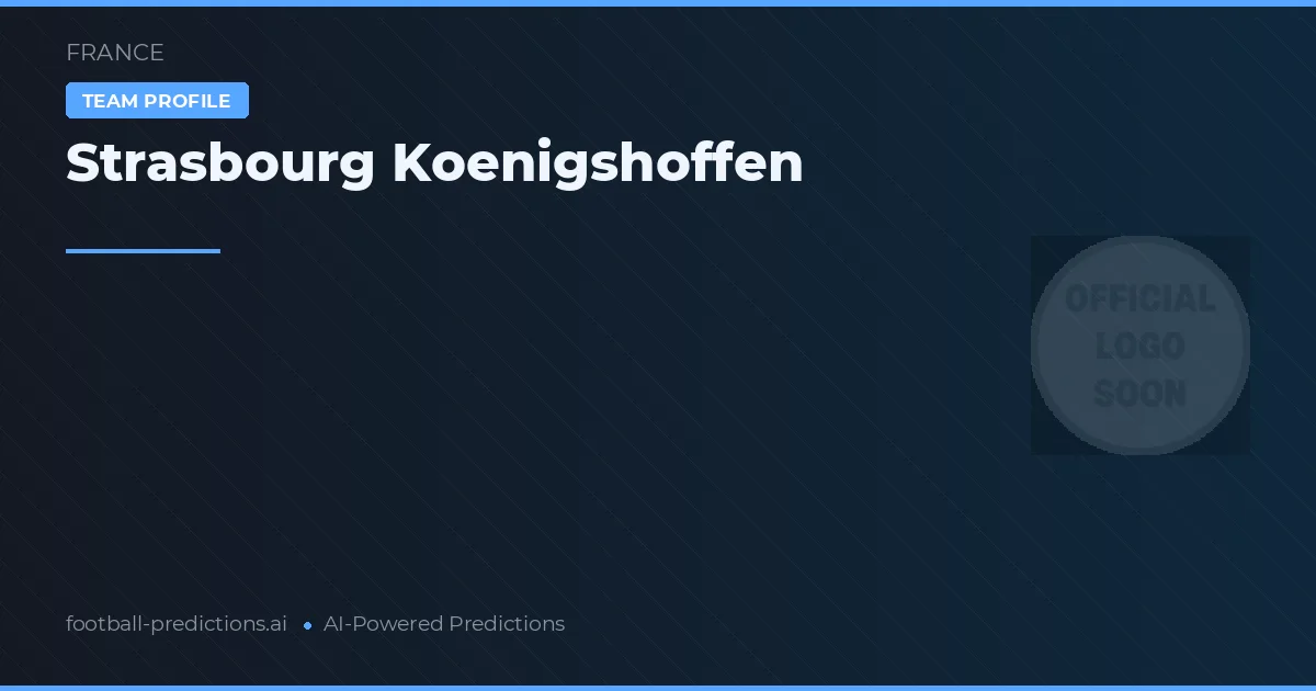 Strasbourg Koenigshoffen Prognoser & Statistik