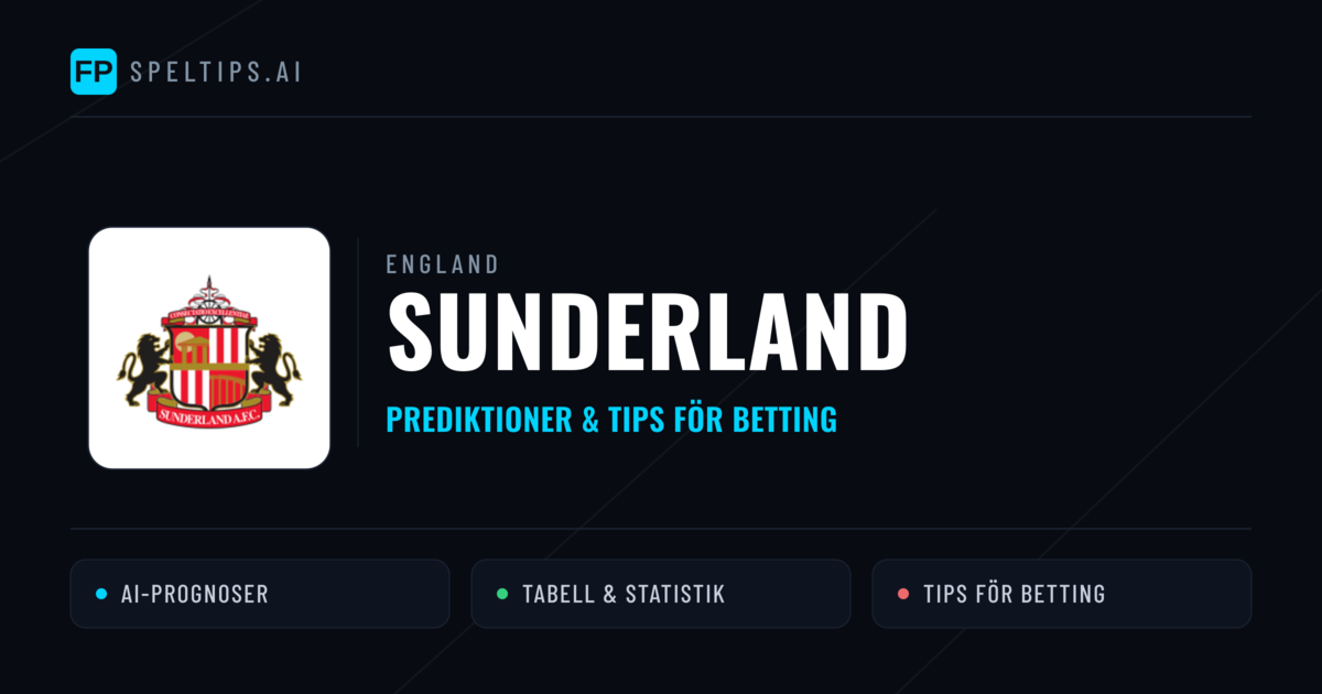 Sunderland Prognoser & Statistik