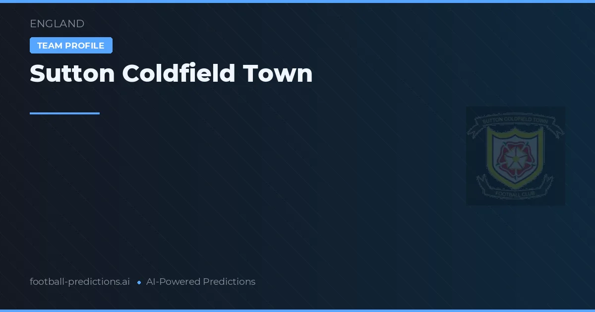 Sutton Coldfield Prognoser & Statistik