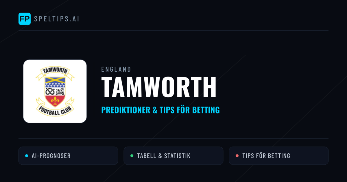 Tamworth Prognoser & Statistik