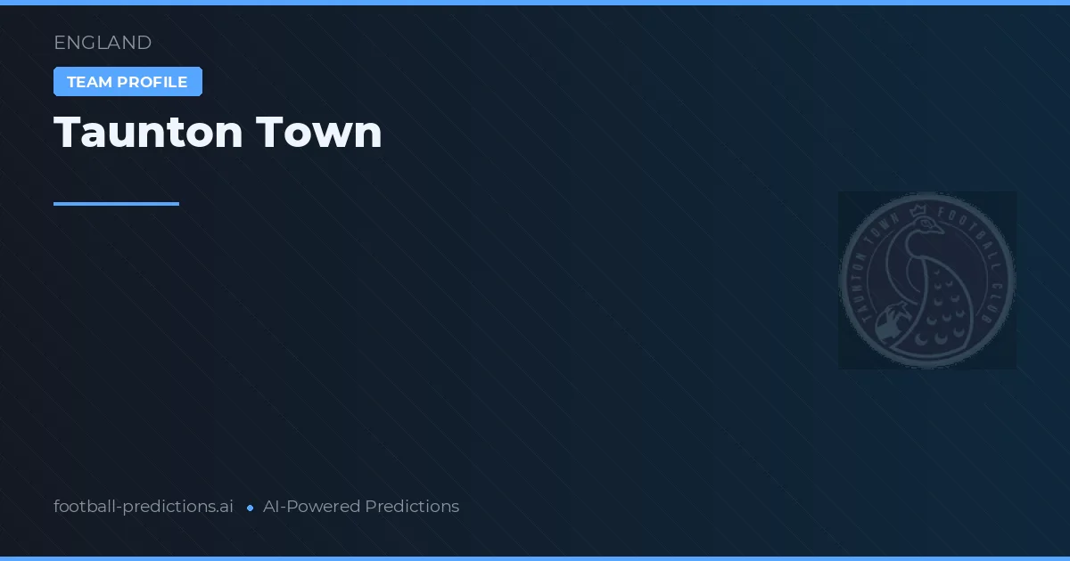 Taunton Town Prognoser & Statistik