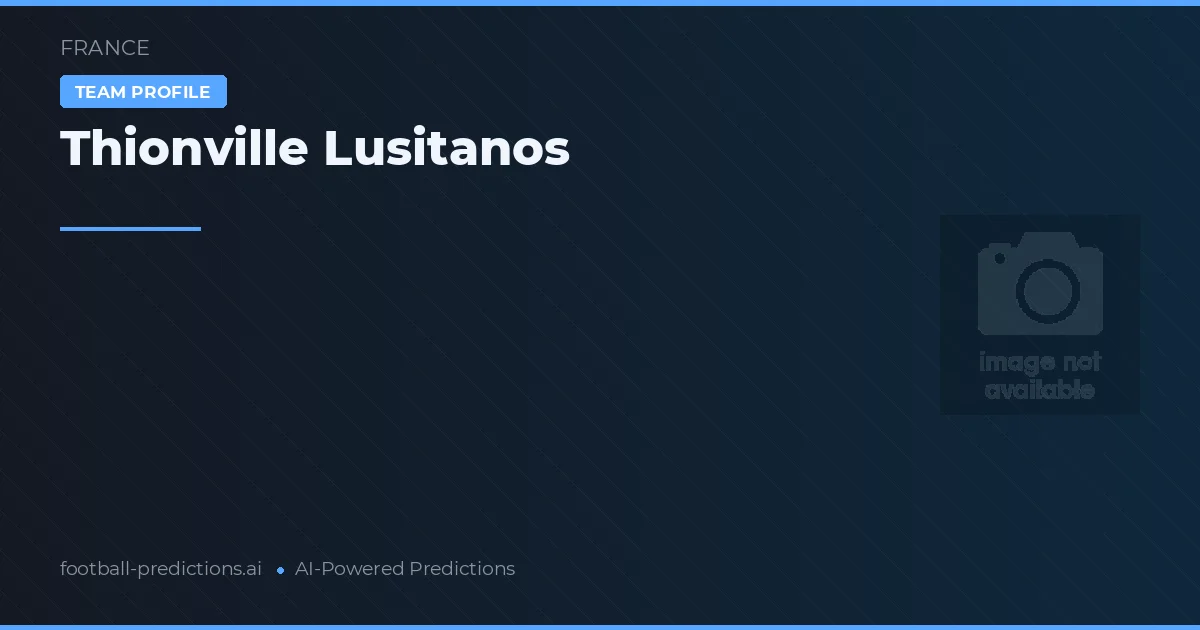 Thionville Lusitanos Prognoser & Statistik