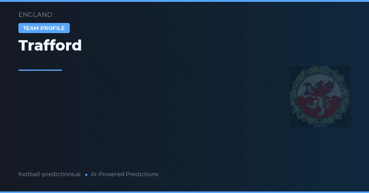 Trafford Prognoser & Statistik