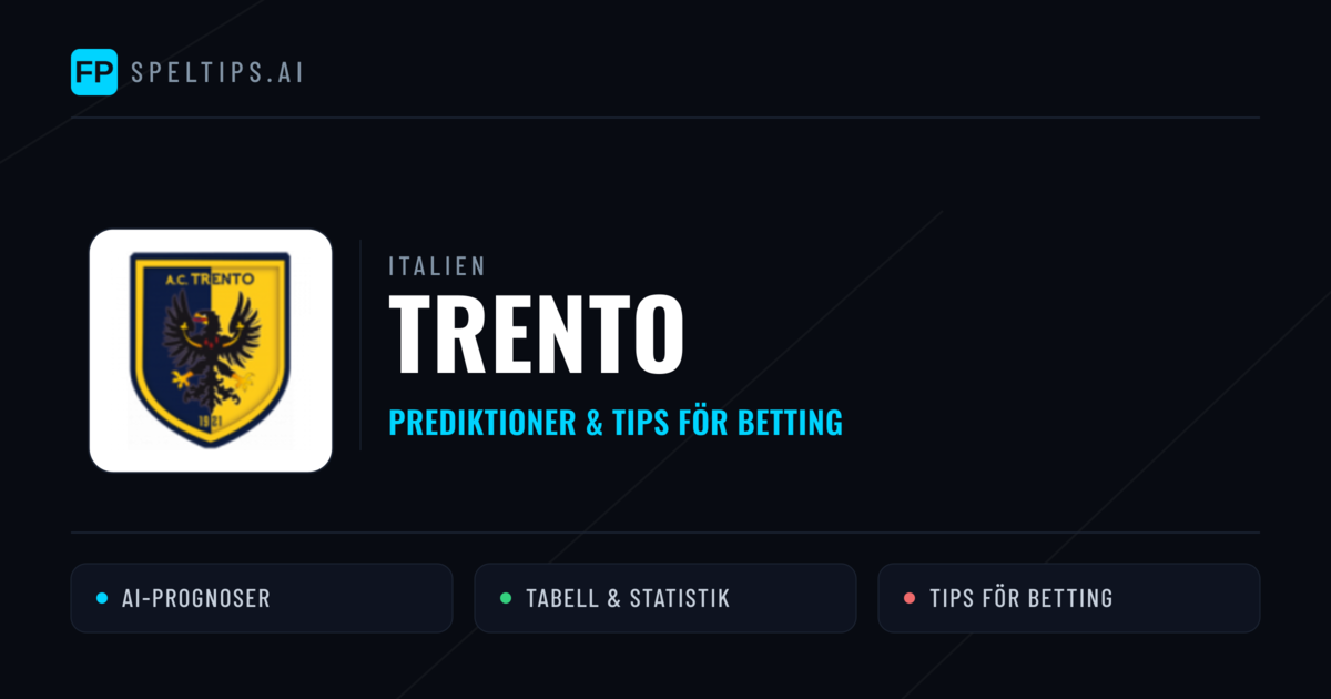 Trento Prognoser & Statistik