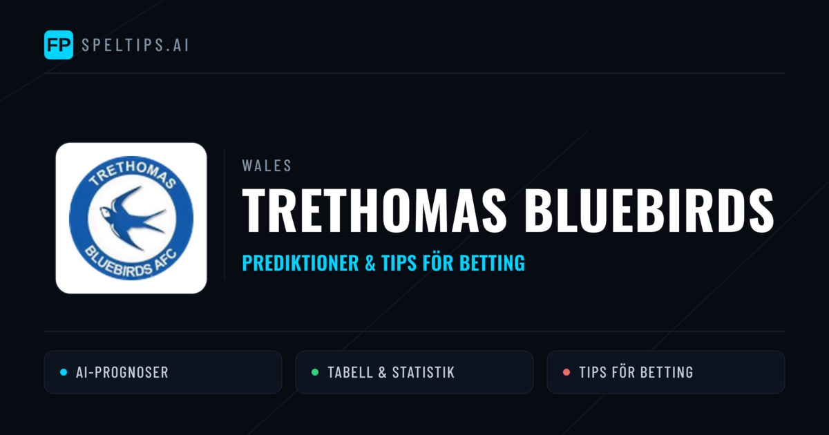 Trethomas Bluebirds Prognoser & Statistik