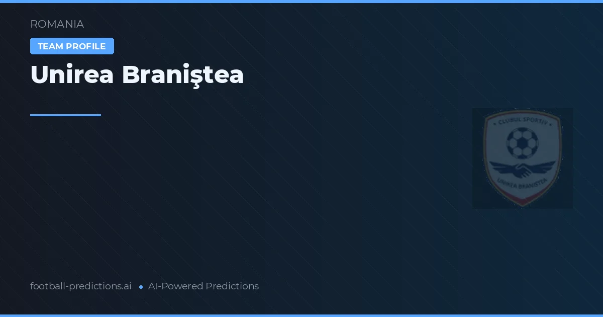 Unirea Braniştea Prognoser & Statistik