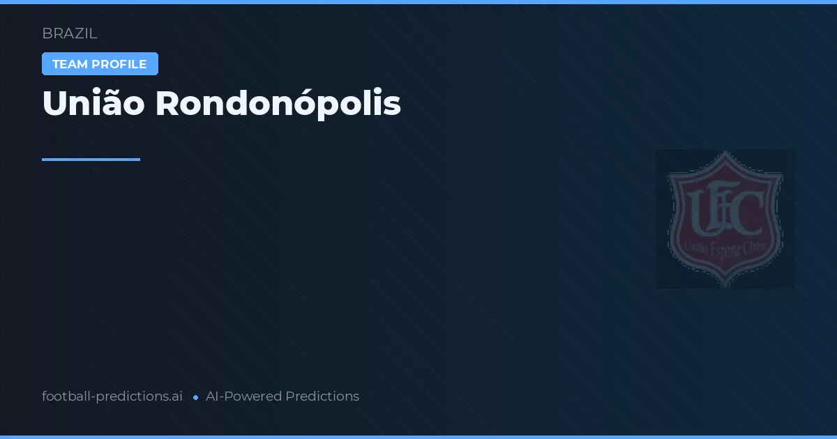 União Rondonópolis Prognoser & Statistik