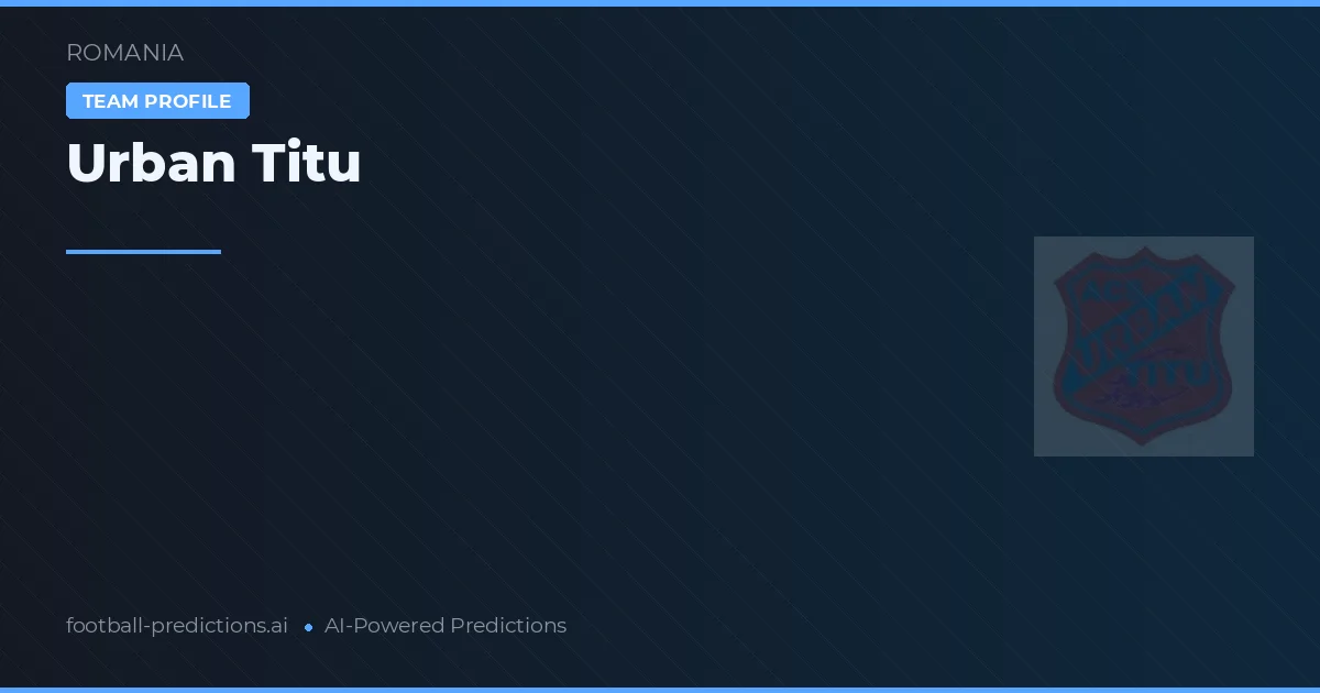 Urban Titu Prognoser & Statistik