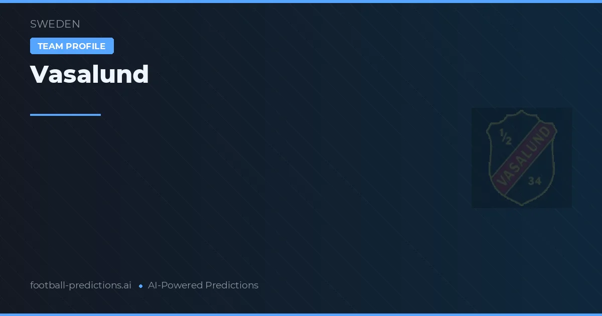 Vasalund Prognoser & Statistik