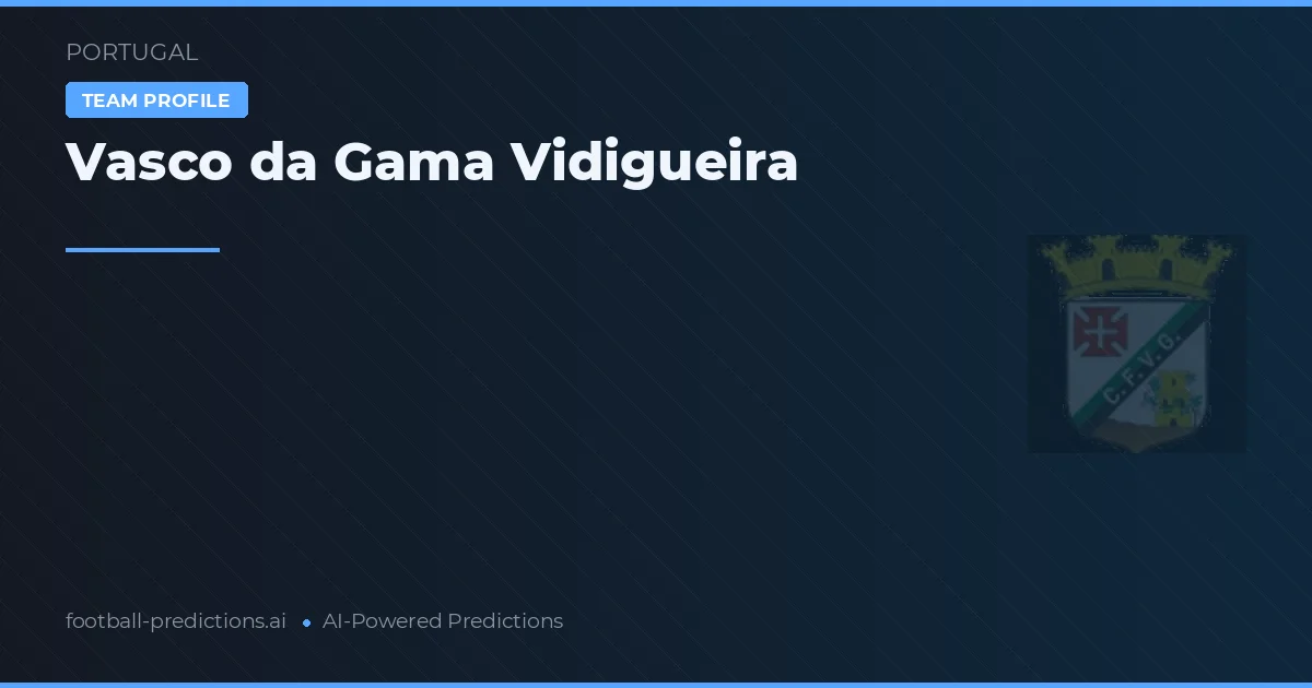 Vasco da Gama Vidigueira Prognoser & Statistik