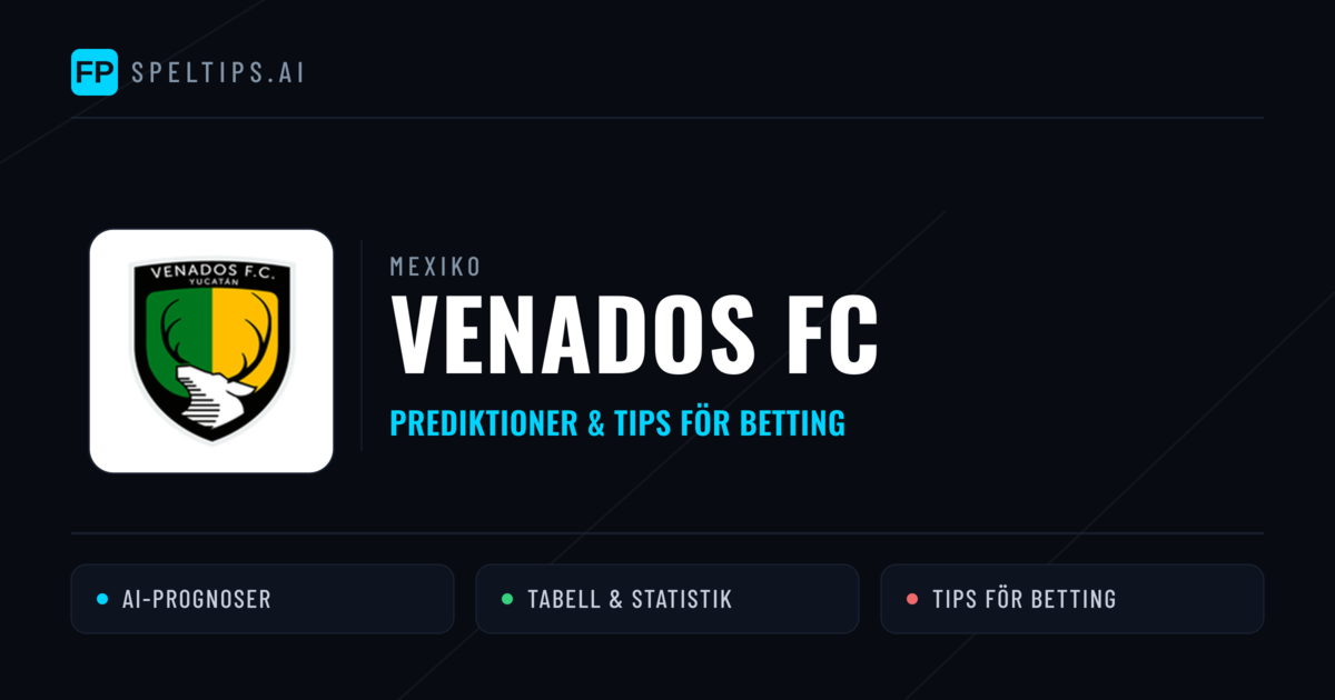 Venados FC Prognoser & Statistik