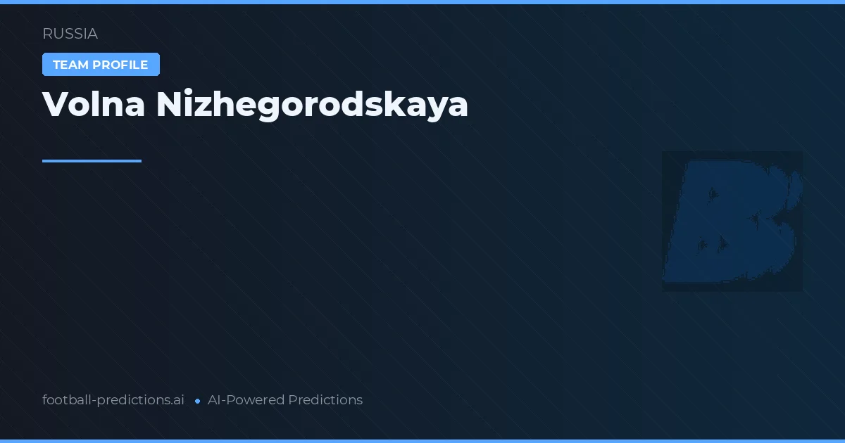 Volna Nizhegorodskaya Prognoser & Statistik