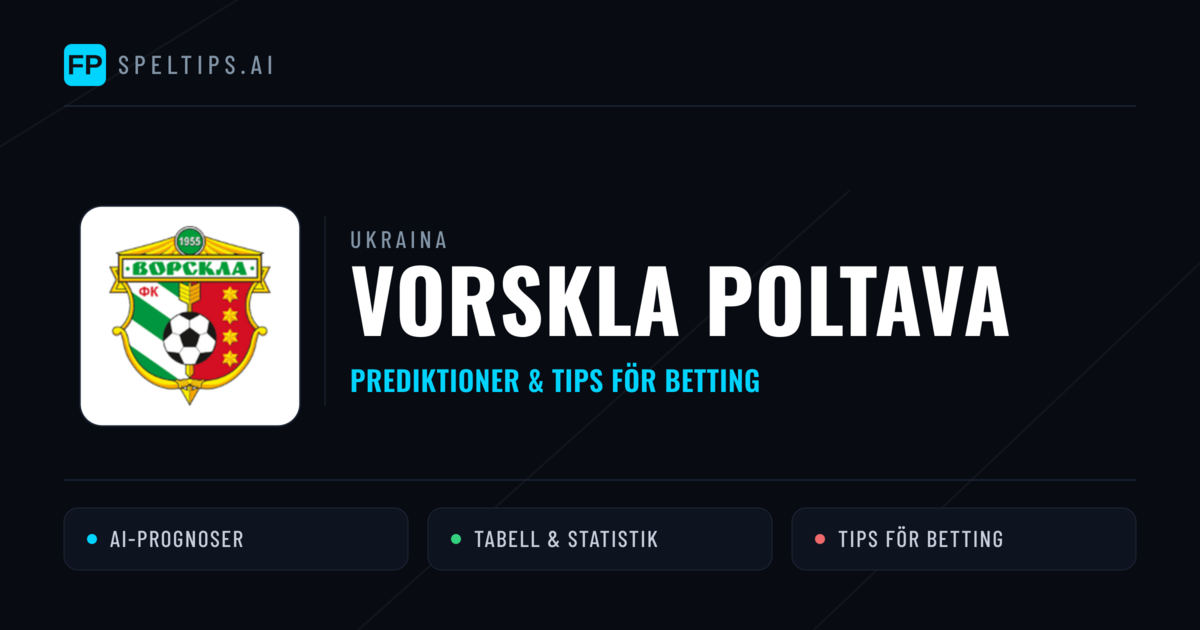 Vorskla Poltava Prognoser & Statistik