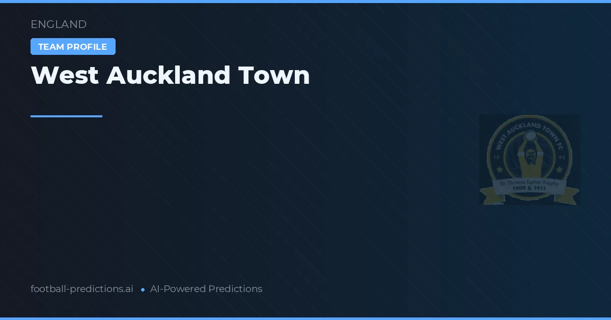 West Auckland Town Prognoser & Statistik