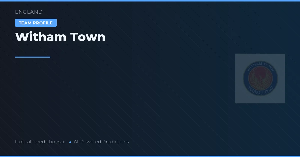 Witham Town Prognoser & Statistik