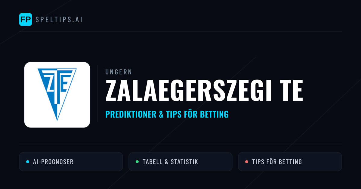 Zalaegerszegi TE Prognoser & Statistik
