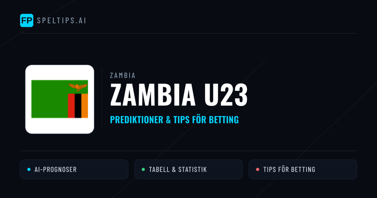 Zambia U23 Prognoser & Statistik