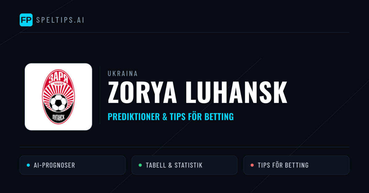 Zorya Luhansk Prognoser & Statistik